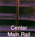 Center Main Rail