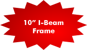 10 Inch I-Beam Frame