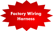 Factory Wiring Harness